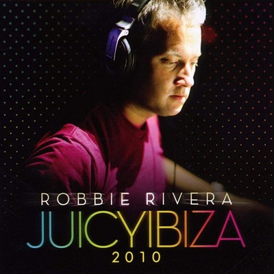 Robbie Rivera    Juicy Ibiza 2010 BRAND NEW SEALED MUSIC ALBUM CD - AU STOCK