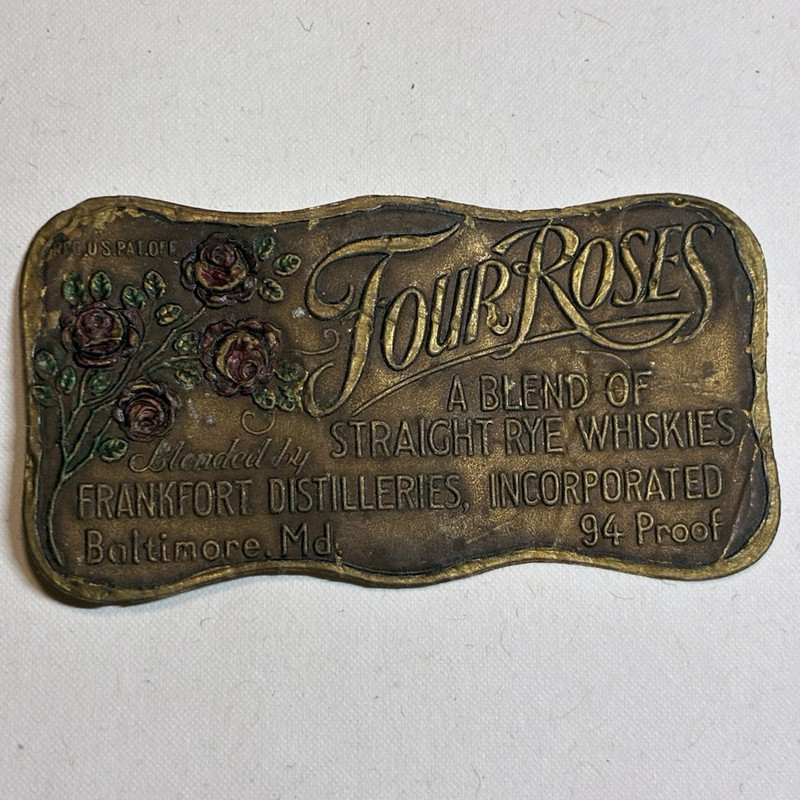 1934 Four Roses Frankfort Distilleries Incorporated 94 Proof  Brass Label