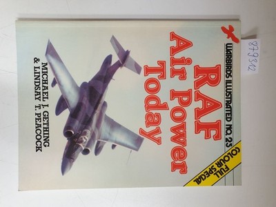 R.A.F.Air Power Today (= Warbirds Illustrated No.25) Gething, Michael J. and Lin