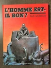 L'HOMME EST IL BON ? par MOEBIUS 2016  tirage limité  168/999