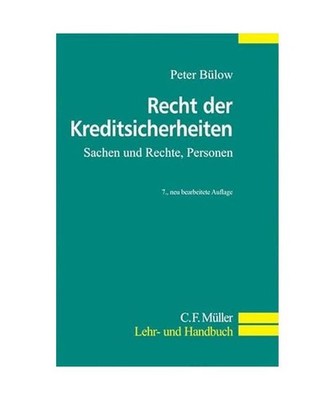 Recht der Kreditsicherheiten: Sachen und Rechte, Personen. Ein Lehrbuch: Sachen 