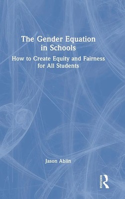 Jason Ablin | The Gender Equation in Schools | Buch | Englisch (2022)