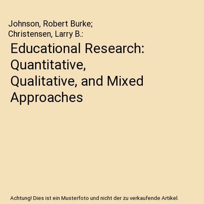 Educational Research: Quantitative, Qualitative, and Mixed Approaches, Johnson, 
