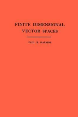 Finite Dimensional Vector Spaces. (AM-7), Volume 7 (Annals of Mathematics Studie