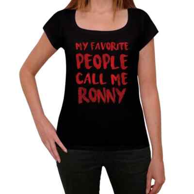 Women's Graphic T-Shirt My Favorite People Call Me Ronny Eco-Friendly Ladies