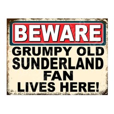 Metal Sign Plaque Beware Grumpy Old Sunderland Fan Lives Here Man Cave Bar 7253
