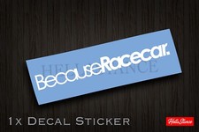 Becauseracecar Windshield Car Decal Sticker Banner Vinyl Stance Die Cut