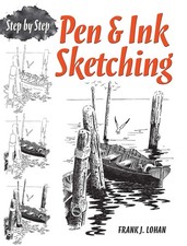 Pen Ink Sketching: Step by Step Dover Art Instruction
