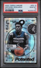 2025 TOPPS CHROME PATENTED PD-15 ANTHONY EDWARDS - PSA 10 | POPULATION 6 | NBA