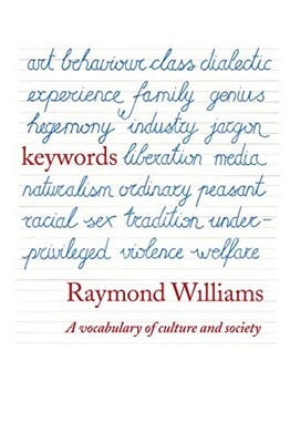 Keywords: A Vocabulary of Culture and Society by Williams, Raymond 0006861504