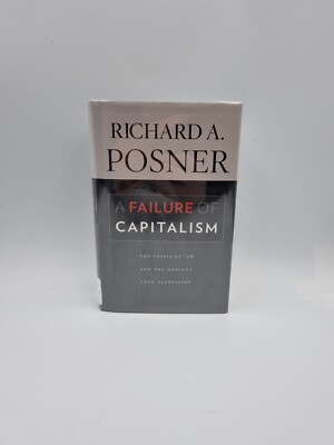 A Failure of Capitalism: The Crisis of '08 and the Descent into Depression by...