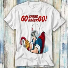 Go Speed Racer Go Poster Limited Edition T Shirt Meme Gift Top Tee Unisex 577