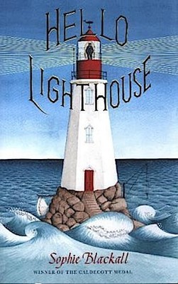 Sophie Blackall ~ Hello Lighthouse 9781408357392