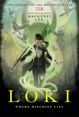Loki: Where Mischief Lies | Mackenzi Lee, Stephanie Hans | englisch