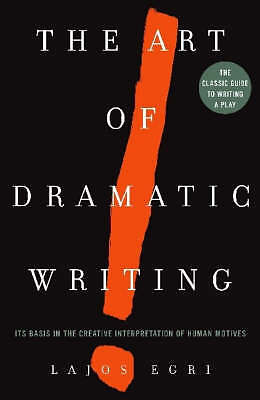  Art Of Dramatic Writing by Lajos Egri  NEW Paperback  softback - Zdjęcie 1 z 1