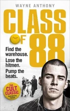 Class of '88: Find the warehouse. Lose the hitmen. Pump the beats. [Paperback]