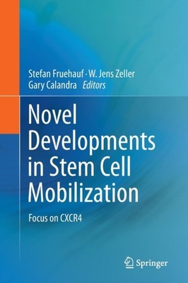 Fruehauf - Novel Developments in Stem Cell Mobilization   Focus on CXC - X555z