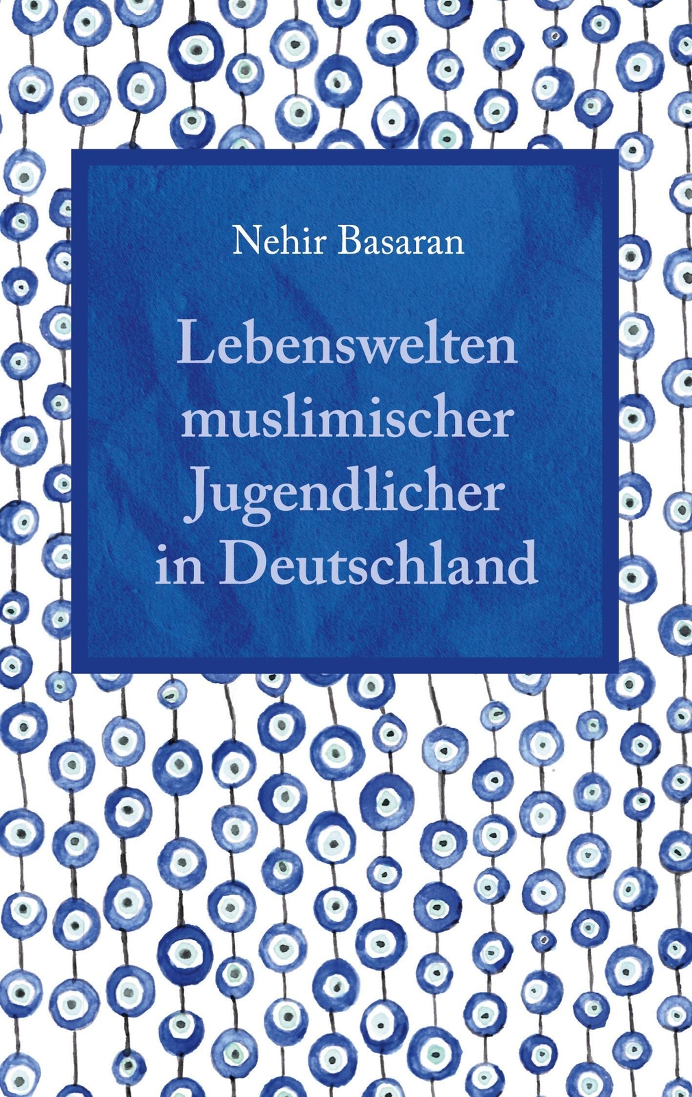Thumbnail - Lebenswelten Muslimischer Jugendlicher In Deutschland Nehir Basaran