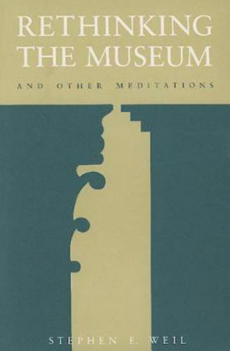 Rethinking the Museum and Other Meditations Format: Paperback