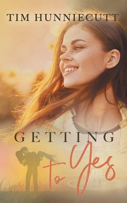 Tim Hunniecutt | Getting to Yes | Buch | Englisch (2024) | Welling Up