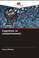 Tarun Mishra | Cognition Et Comportement | Taschenbuch | FranzöSisch (2022)