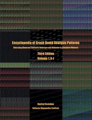 Dmitry Vostokov Encyclopedia of Crash Dump Analysis Patt (Paperback) (UK IMPORT)