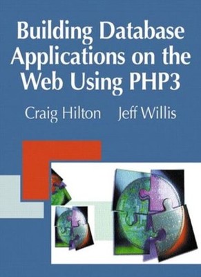 Building Database Applications on the Web Using PHP3,Craig Hilto