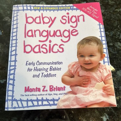 Baby Sign Language Basics : Early Communication for Hearing Babies and Toddlers,