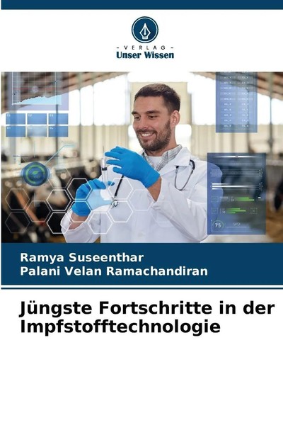JüNgste Fortschritte In Der Impfstofftechnologie | Ramya Suseenthar (U. A.)-image