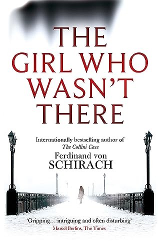 The Girl Who Wasn't There-Ferdinand von Schirach, Anthea Bell, 9
