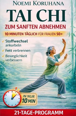 TAI CHI zum sanften Abnehmen | Noemi Koruhana | Taschenbuch | 80 S. | Deutsch