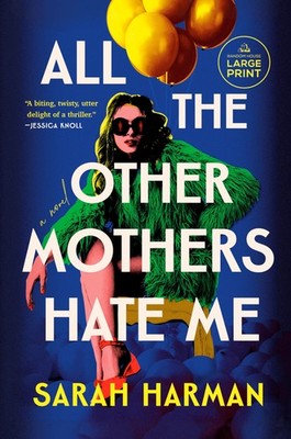 All the Other Mothers Hate Me