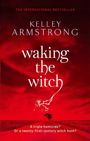 Kelley Armstrong | Waking The Witch | Taschenbuch | Englisch (2011) | Otherworld-image