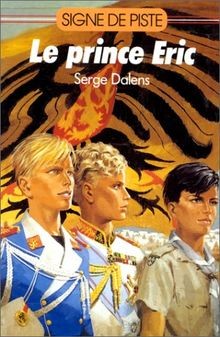 Le prince Eric, Tome 2 : von Dalens, Serge | Buch | Zustand gut
