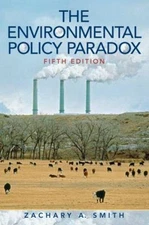 The Environmental Policy Paradox Perfect Zachary A. Smith