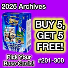 2025 Topps Archives Base Cards! YOU COMPLETE YOUR SET! #201-300 U-PICK (2005)