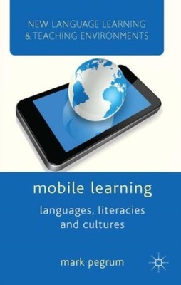 Pegrum - Mobile Learning  Languages Literacies and Cultures - New har - X555z