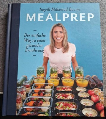 Mealprep - Der einfache Weg zu einer gesunden Ernährung (Gebundene Ausgabe 2019)
