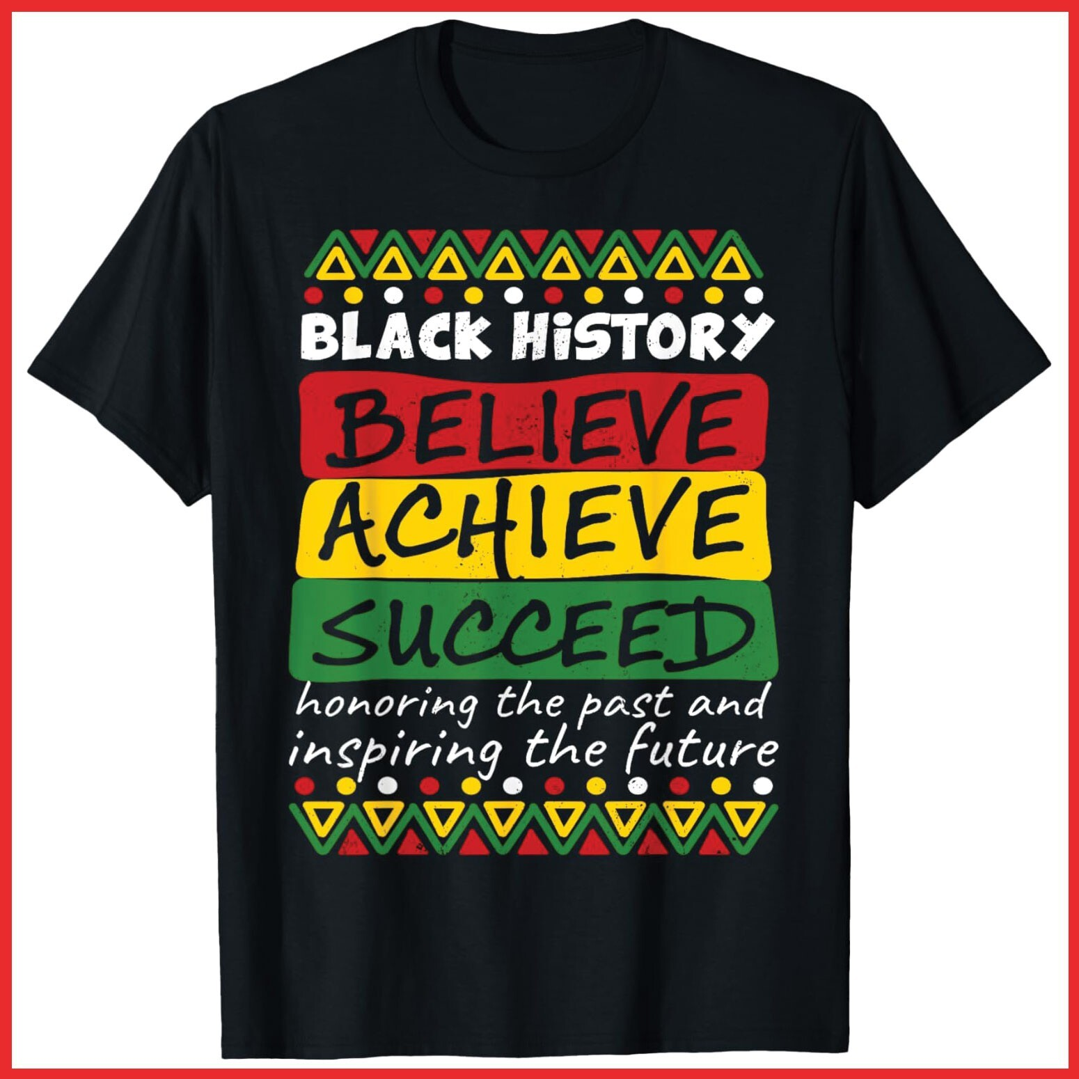 Black History Month Honoring Past Inspiring Future African Black Cotton T-Shirt