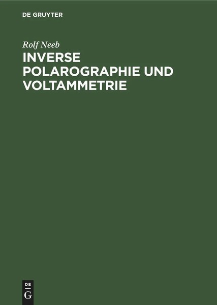 Rolf Neeb | Inverse Polarographie Und Voltammetrie | Buch | Deutsch | De Gruyter-image