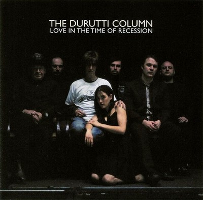 The Durutti Column Love In The Time Of Recession 2009 CD NEW/SEALED Vini Reilly