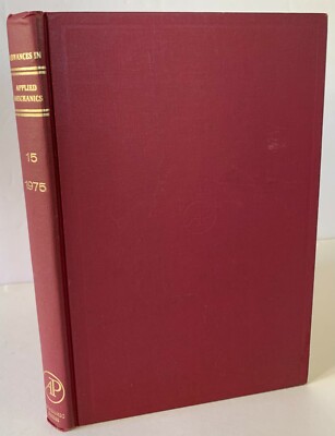 Advances in Applied Mechanics Volume 15 Chia-Shun Yih 1975 HC