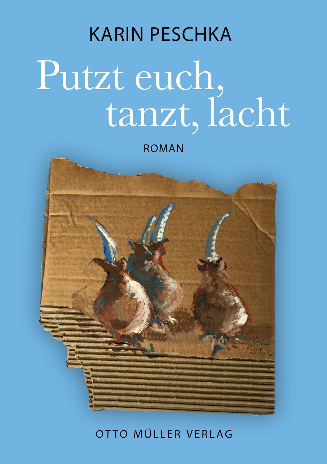Thumbnail - Putzt Euch, Tanzt, Lacht | Karin Peschka | Buch | 310 S. | Deutsch |