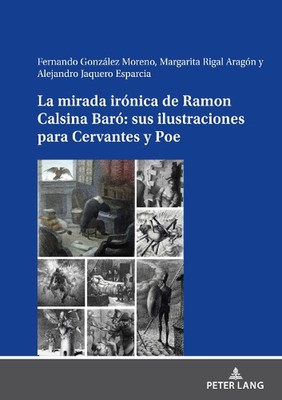 La Mirada Irnica de Ramon Calsina Bar Sus Ilustraciones Para Cervantes Y Poe by 