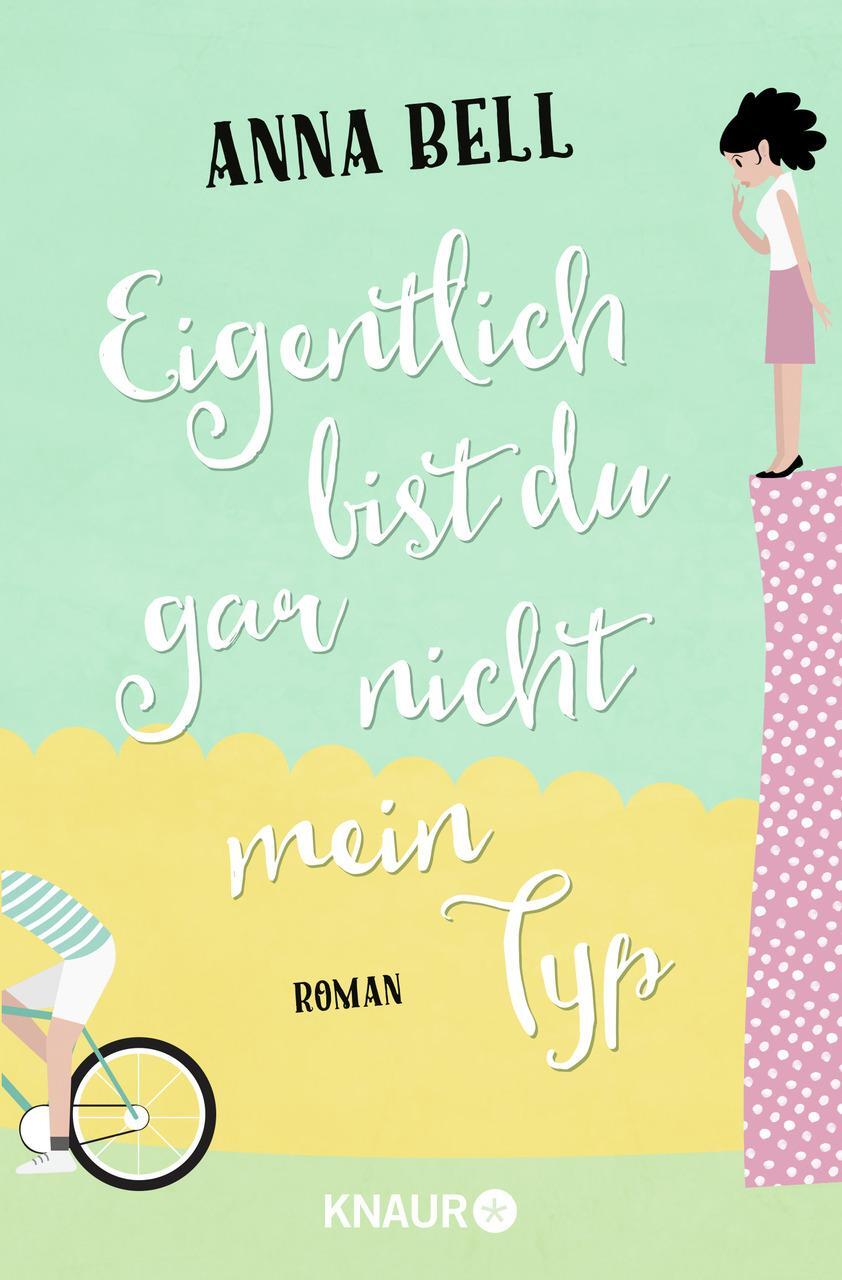 Thumbnail - Eigentlich Bist Du Gar Nicht Mein Typ Anna Bell