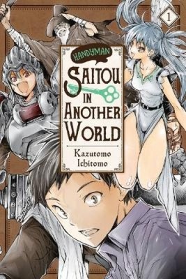 Handyman Saitou in Another World, Vol. 1 by Anthony Quintessenza [Paperback]