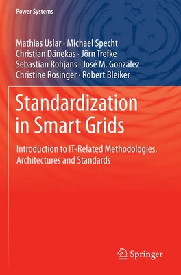 Mathias Uslar (u. a.) | Standardization in Smart Grids | Taschenbuch | Englisch