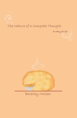 Mullen - Nature of a Complete Thought  As Easy as Pie - New paperback  - X555z