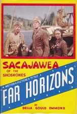 SACAJAWEA OF THE SHOSHONES By Della Florence Emmons - Hardcover