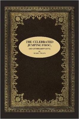 The Celebrated Jumping Frog, and Other Sketches. by Mark Twain (English) Paperba